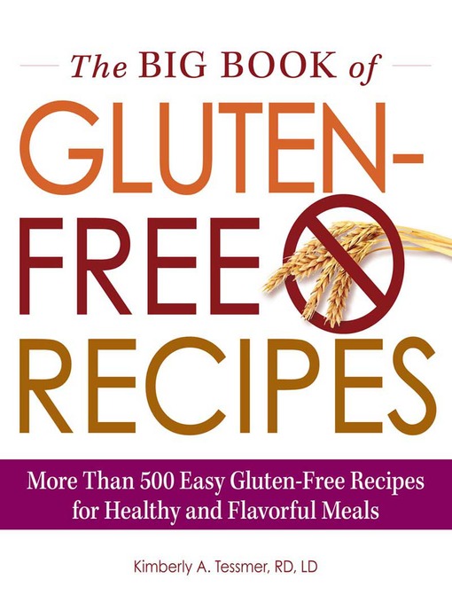 Title details for The Big Book of Gluten-Free Recipes by Kimberly A. Tessmer - Available